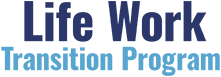 Life Work Transition Program
